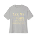 Ask Me If I Care Sarcastic T-Shirt | Witty Don't Care Tee
