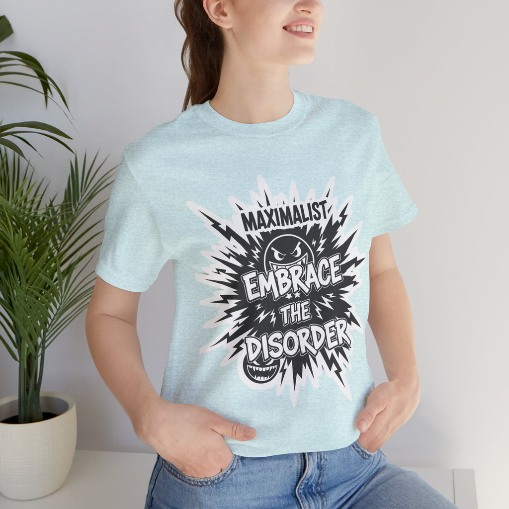 DIY Apparel | Embrace the Disorder T‑Shirt — Bold Maximalist Graphic Tee