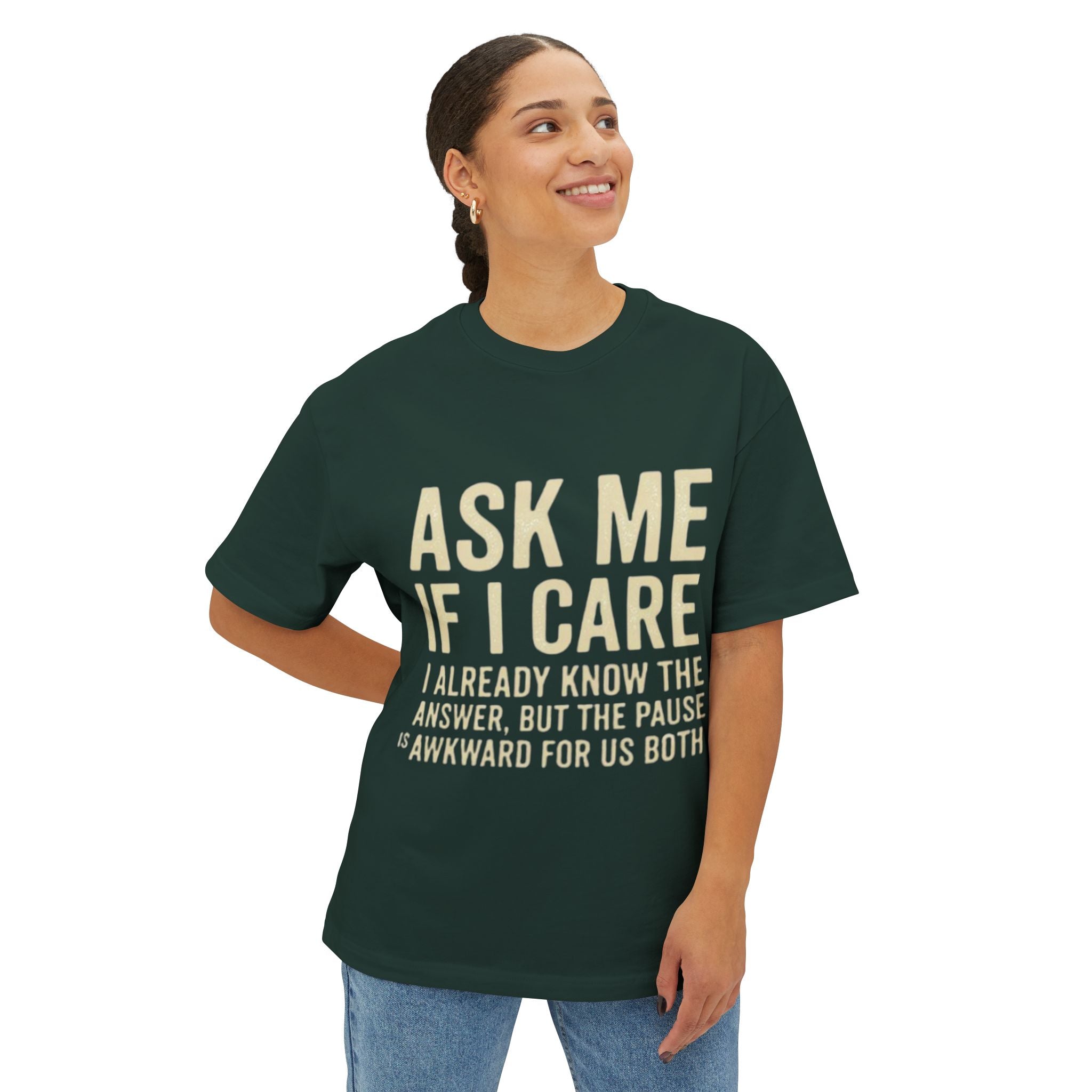Ask Me If I Care Sarcastic T-Shirt | Witty Don't Care Tee