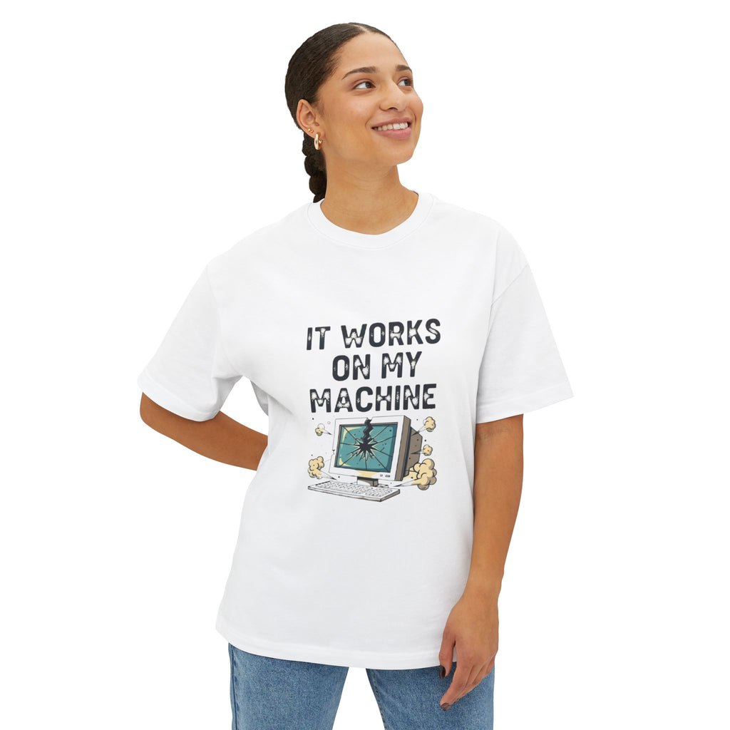 "It Works On My Machine" Developer Humor Tee