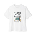 "It Works On My Machine" Developer Humor Tee